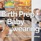 Birth Prep + Baby-wearing